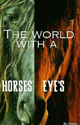 The world with a horse's eyes || WOLNO PISANE ||