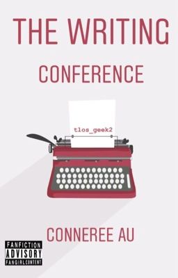 The Writing Conference | Conneree AU || ✔