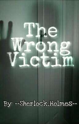 The Wrong Victim