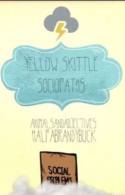 The Yellow Skittle Sociopaths