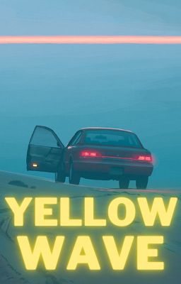 The Yellow Wave