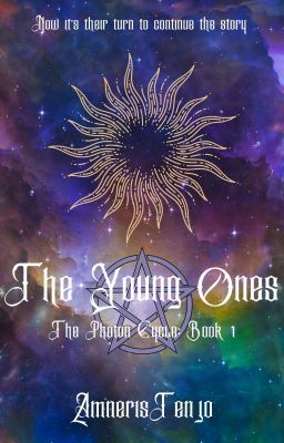 The Young Ones WATTPAD VERSION [The Photon Cycle: Book 1]