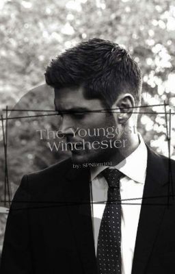 The Youngest Winchester [Under Editing]