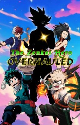 The Zenkai Hero [OVERHAULED] (My Hero Academia x Male Saiyan Reader)