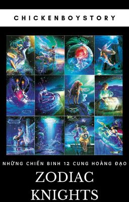 The Zodiac Knights: Những Chiến Binh 12 Cung Hoàng Đạo.