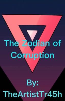 The Zodian of Corruption