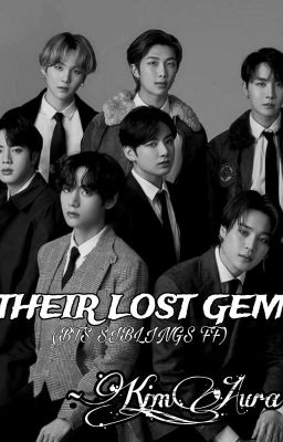 THEIR LOST GEM ||BTS SIBLINGS FF|| ✅