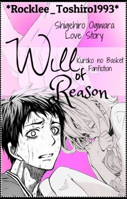 Their Will and Reason ||Kuroko no Basket - Shigehiro Ogiwara||