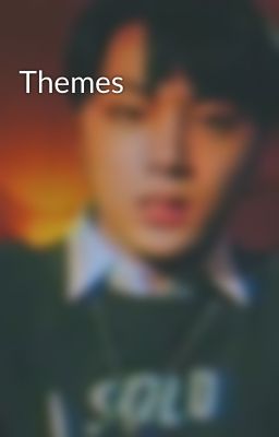 Themes