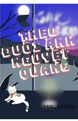 Theo Đuổi Ánh Nguyệt Quang