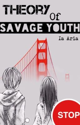 【Theory of Savage Youth】