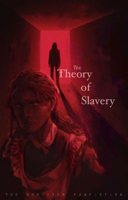 Theory of Slavery | Hamilton