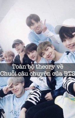 [Theory] Toàn bộ theory về chuỗi câu chuyện của BTS