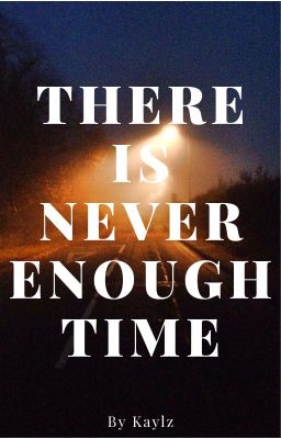 There is never enough time