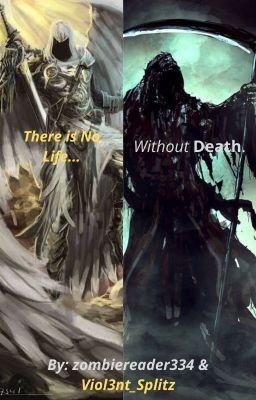 There is No Life...Without Death 