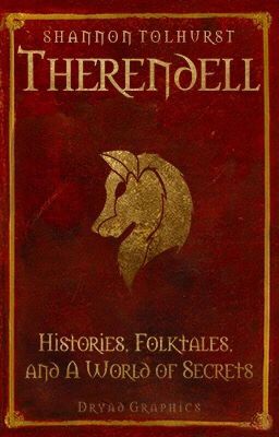 Therendell: Histories, Folktales and a world of secrets.