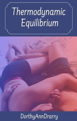 Thermodynamic Equilibrium || Drarry