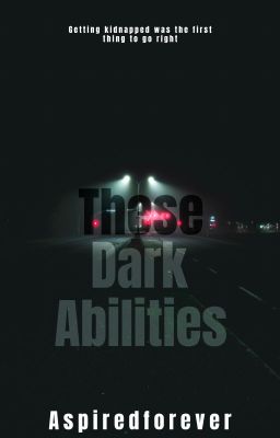 These Dark Abilities #NaNoWriMo