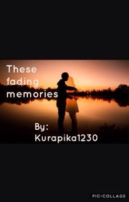 These Fading Memories 