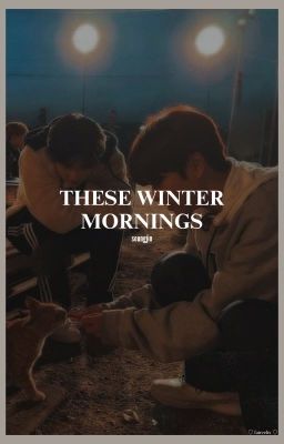 These Winter Mornings [SeungJin]