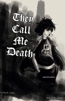 They Call Me Death (A Pjo, HoO, & Solangelo Fanfiction) ✅