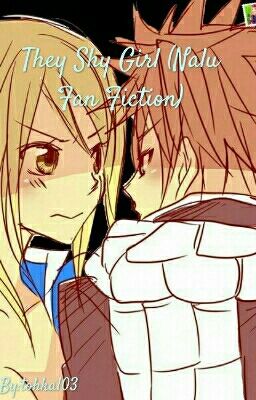 They Shy Girl (Nalu Fan Fiction)