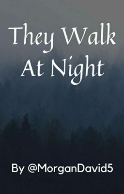 They Walk at Night