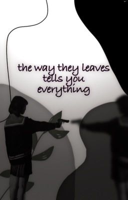 they way they leaves tells you everything [germ version]