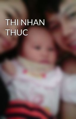 THI NHAN THUC