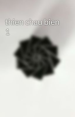 thien chau bien 1