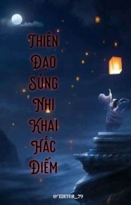 Thiên Đạo Sủng Nhi Khai Hắc Điếm