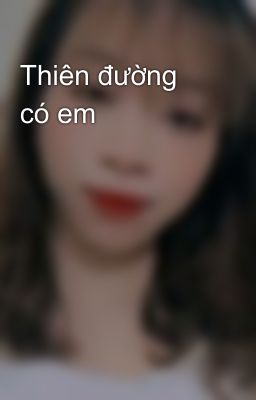 Thiên đường có em