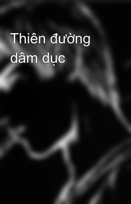 Thiên đường dâm dục