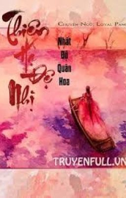 Thiên Hạ Đệ Nhị - Nhất Độ Quân Hoa