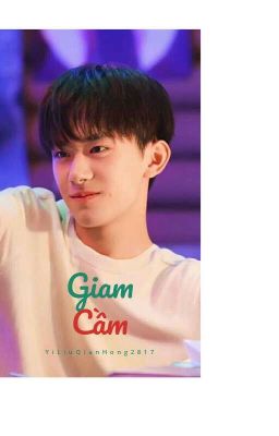 [Thiên Hoành] Giam Cầm