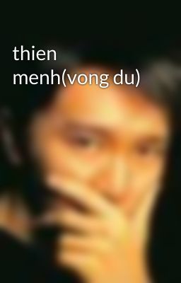 thien menh(vong du)