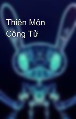 Thiên Môn Công Tử