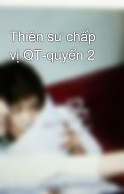 Thiên sư chấp vị QT-quyển 2