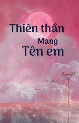 Thiên thần mang tên em