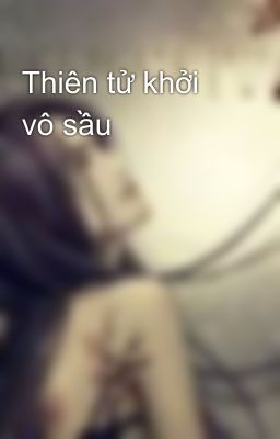 Thiên tử khởi vô sầu