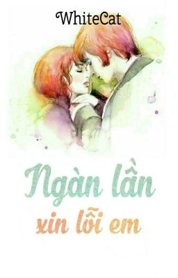 [Thiên Yết - Cự Giải] Ngàn lần xin lỗi em