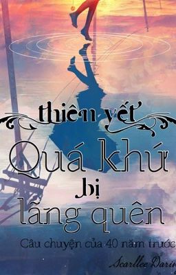 [Thiên Yết] Quá khứ bị lãng quên