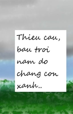 Thiếu cậu, bầu trời năm ấy chẳng còn xanh....