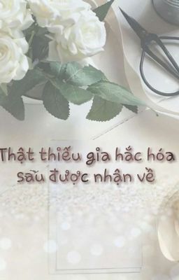 Thiếu gia bị hắc hóa sau được nhận về