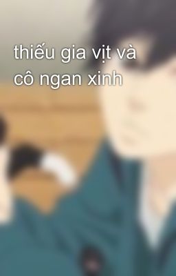 thiếu gia vịt và cô ngan xinh