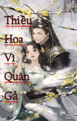 Thiều Hoa Vì Quân Gả