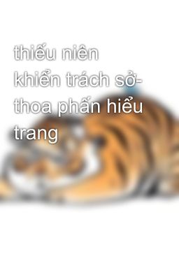 thiếu niên khiển trách sở- thoa phấn hiểu trang