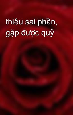 thiêu sai phần, gặp được quỷ