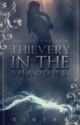 Thievery In The Shadows (Wattys 2016)