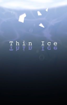 Thin Ice